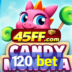 120 bet